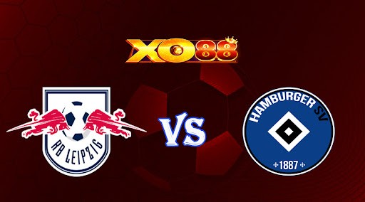 XO88 Nhận định soi kèo RB Leipzig vs Hamburger 23h00 ngày 18/10/2022 - Cup QG Đức