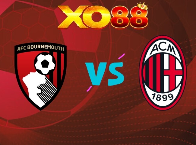 XO88 Nhận định AFC Bournemouth vs AC Milan, 02h00 ngày 23/10/2026