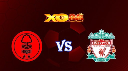 XO88 Nhận định soi kèo Nottingham vs Liverpool 18h30 ngày 22/10/2022 - Ngoại Hạng Anh