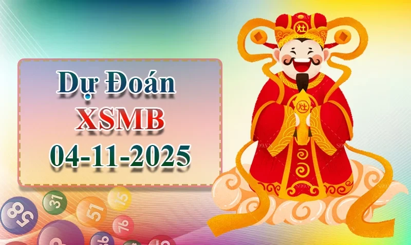 XO88 Dự đoán XSMB ngày 04/11 - Dự đoán XSMB hôm nay