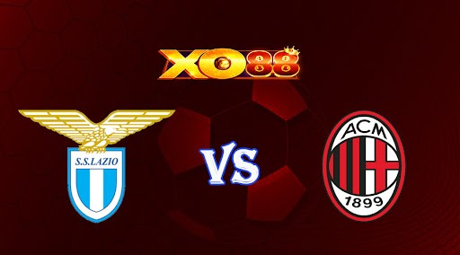 XO88 Nhận định soi kèo Lazio vs AC Milan 02h45 ngày 25/01/2023 VĐQG Italia