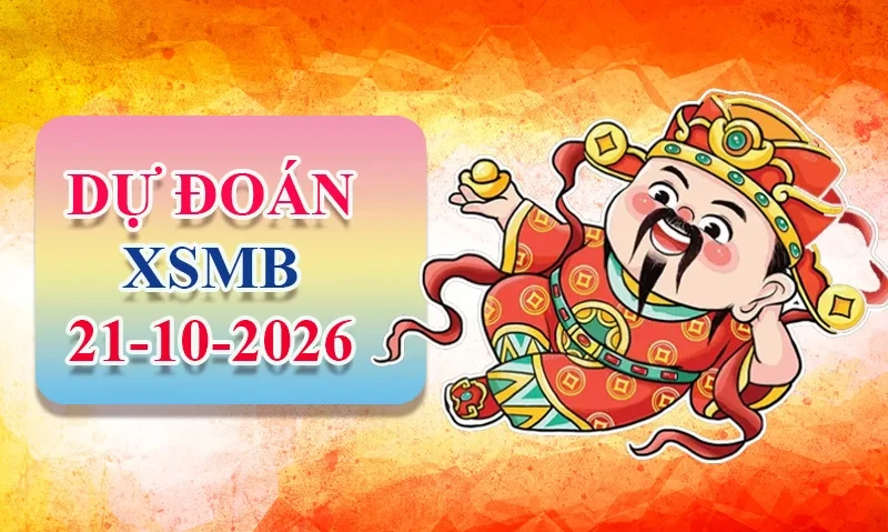 XO88 Dự đoán XSMB ngày 21/10 - Dự đoán XSMB hôm nay