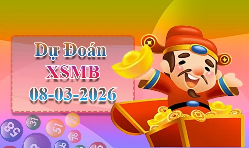 XO88 Dự đoán XSMB ngày 08/03 - Dự đoán XSMB hôm nay