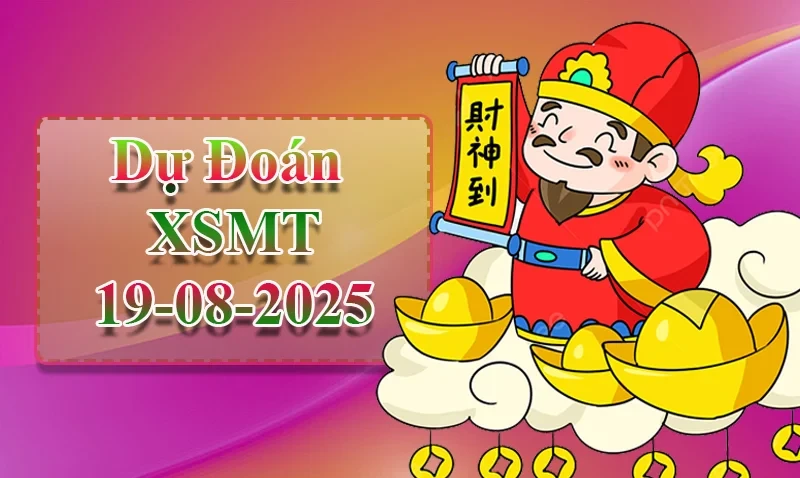 XO88 Dự đoán XSMT ngày 19/08 - Dự đoán XSMT hôm nay